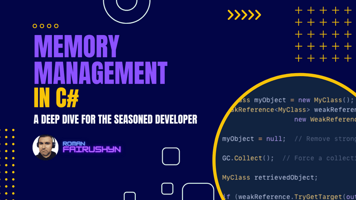 Memory Management Deep Dive in C#