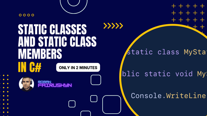 Static Classes and Static Class Members in C#