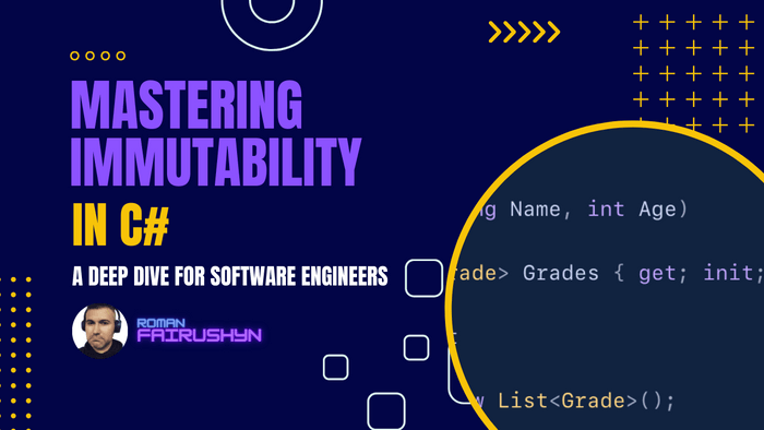 Mastering Immutability in C#