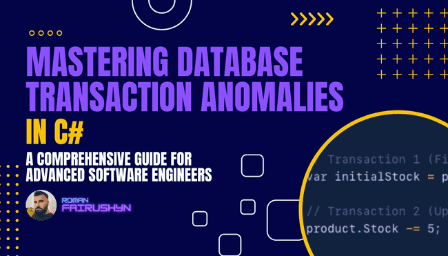 Mastering Database Transaction Anomalies in C#