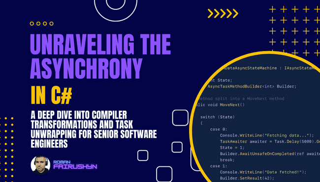 Unraveling the Asynchrony in C#