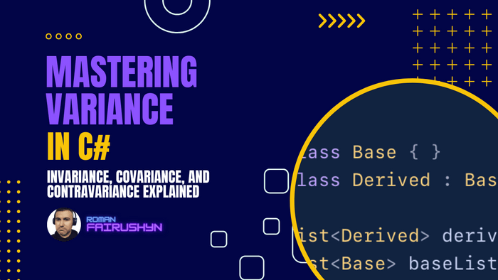 Mastering Variance in C#