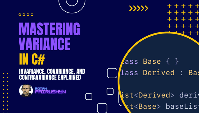 Mastering Variance in C#