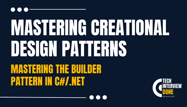 Mastering the Builder Pattern in C#/.Net