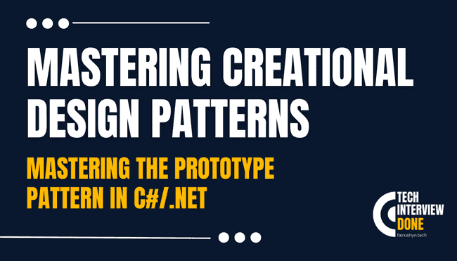 Mastering the Prototype Pattern in C#/.Net