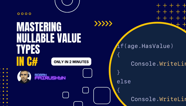 Mastering Nullable Value Types in C#